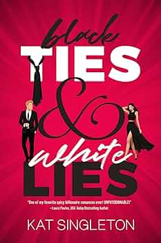 Black Ties and White Lies