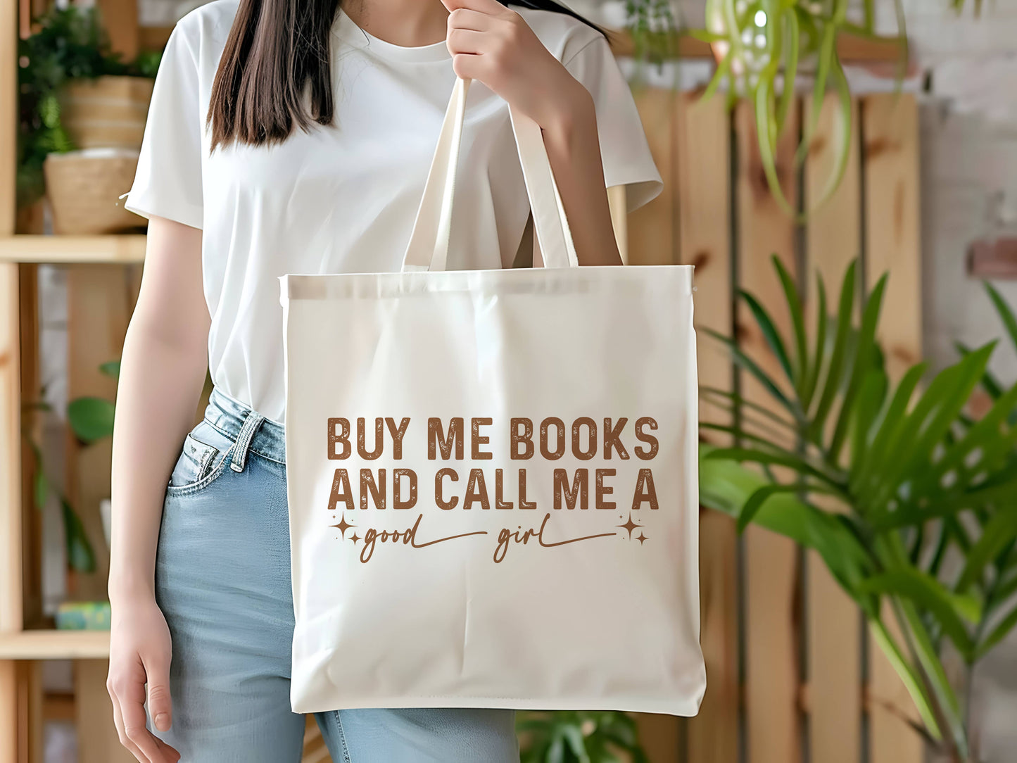 BUY ME BOOKS AND CALL ME A GOOD GIRL TOTE