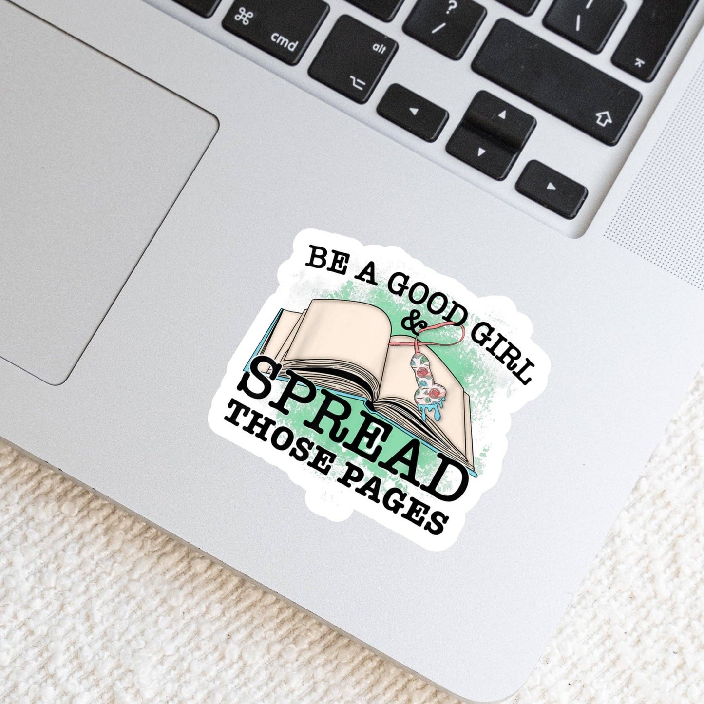 Be a Good Girl and Spread Those Pages Book Reader Sticker โ 3" Waterproof Bookish Sticker with Holo Overlay โ Book Lover, Bookstore Merch