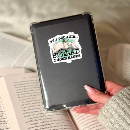 Be a Good Girl and Spread Those Pages Book Reader Sticker – 3" Waterproof Bookish Sticker with Holo Overlay –  Book Lover, Bookstore Merch