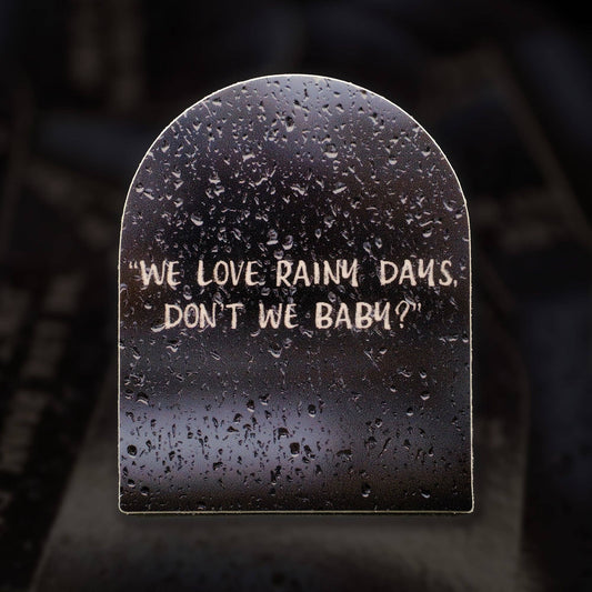 We Love Rainy Days Sticker