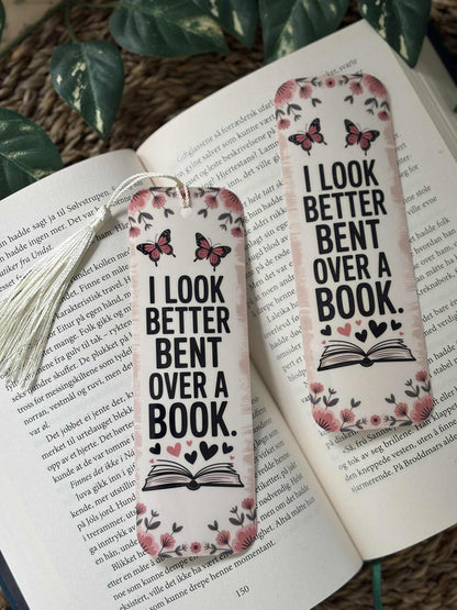 I Look Better Bent Over A Book Bookmark