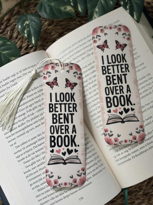 I Look Better Bent Over A Book Bookmark