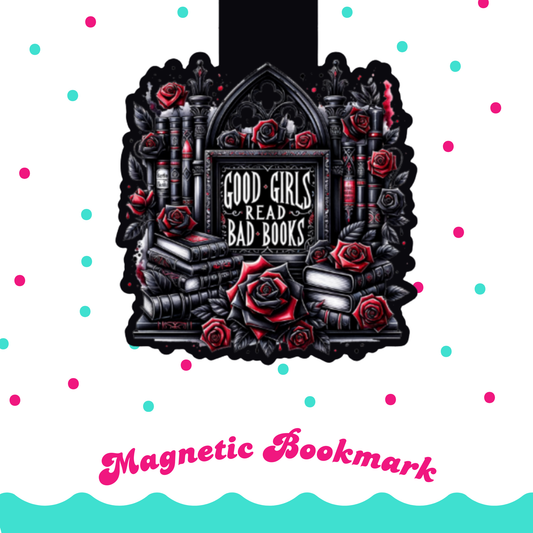 Magnetic Bookmark, Good Girls Read Bad Books Dark Romance Laminated with Holographic Overlay, Waterproof, Bookstore Merch, Book Reader