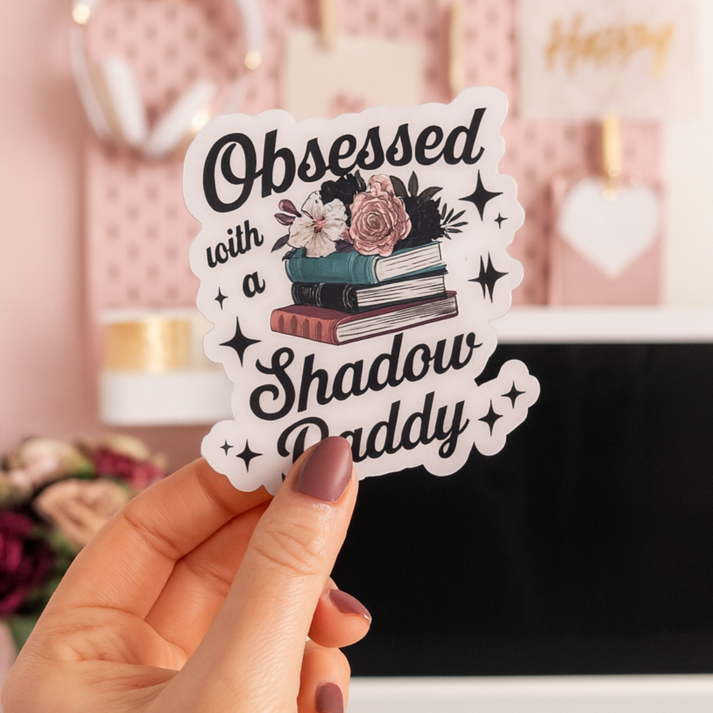 Obsessed with a Shadow Daddy Die Cut Sticker Romantasy