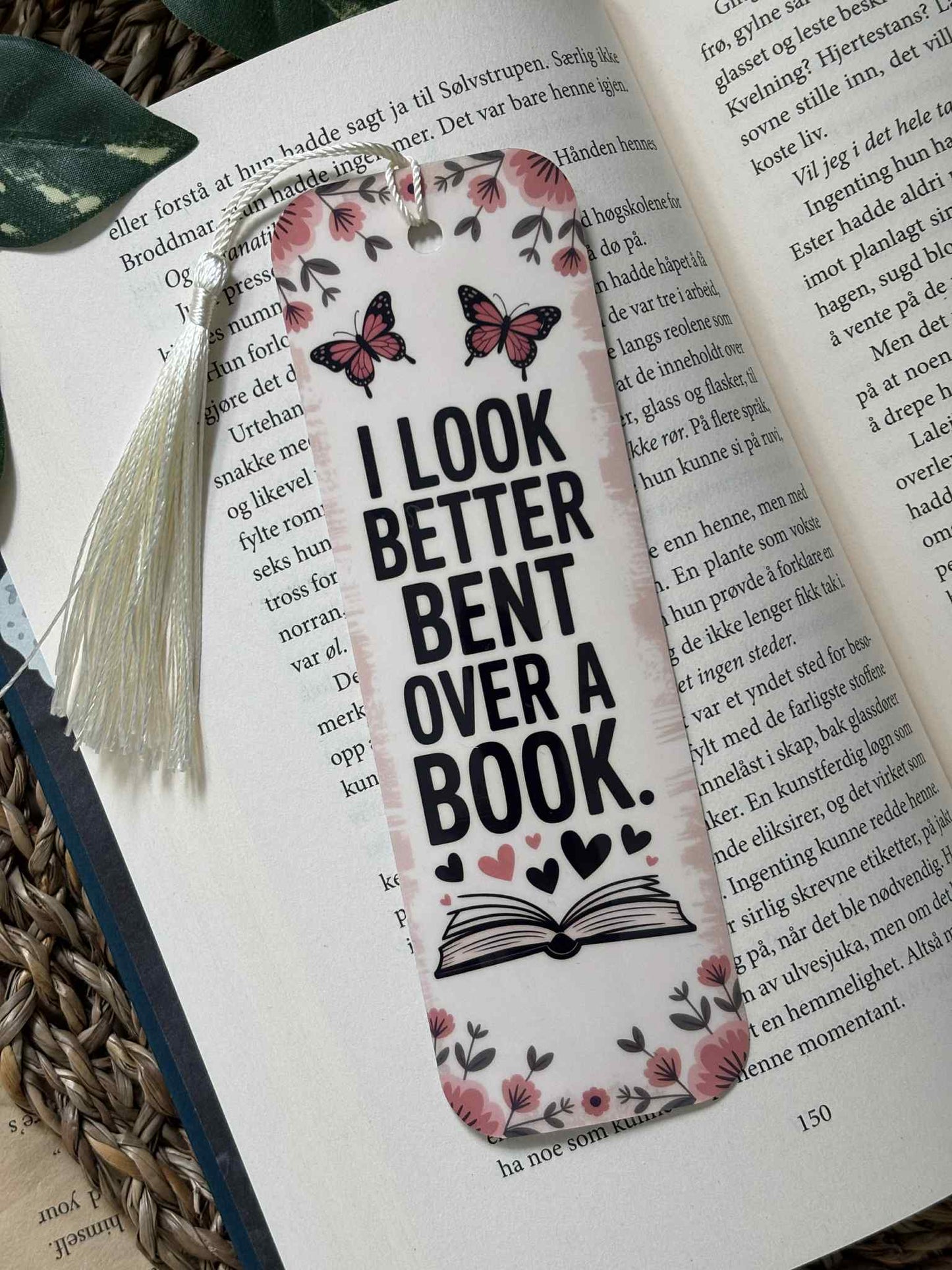 I Look Better Bent Over A Book Bookmark