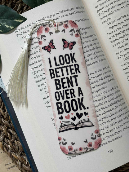 I Look Better Bent Over A Book Bookmark