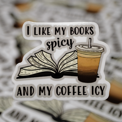 I like my books spicy and my coffee icy Sticker