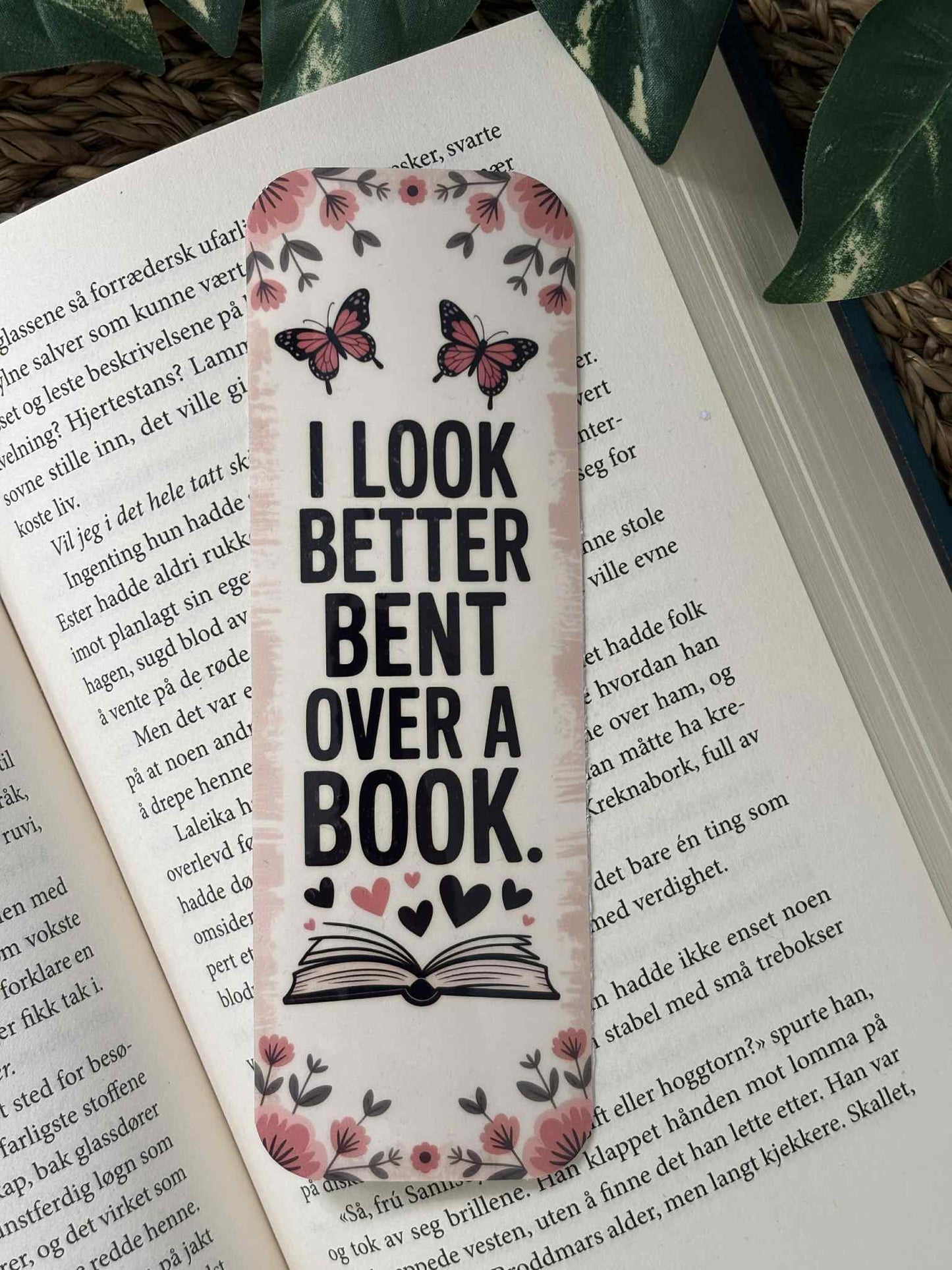 I Look Better Bent Over A Book Bookmark