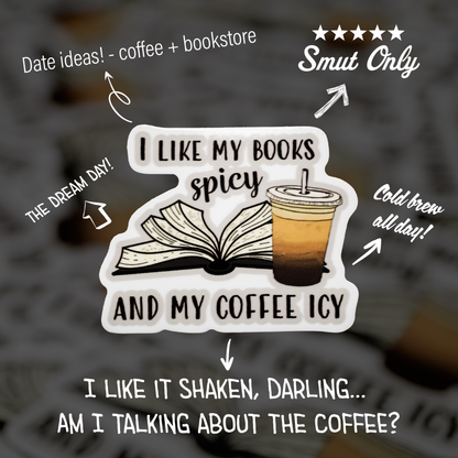 I like my books spicy and my coffee icy Sticker
