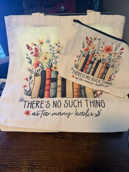 There's no such thing as too many books Tote Bage