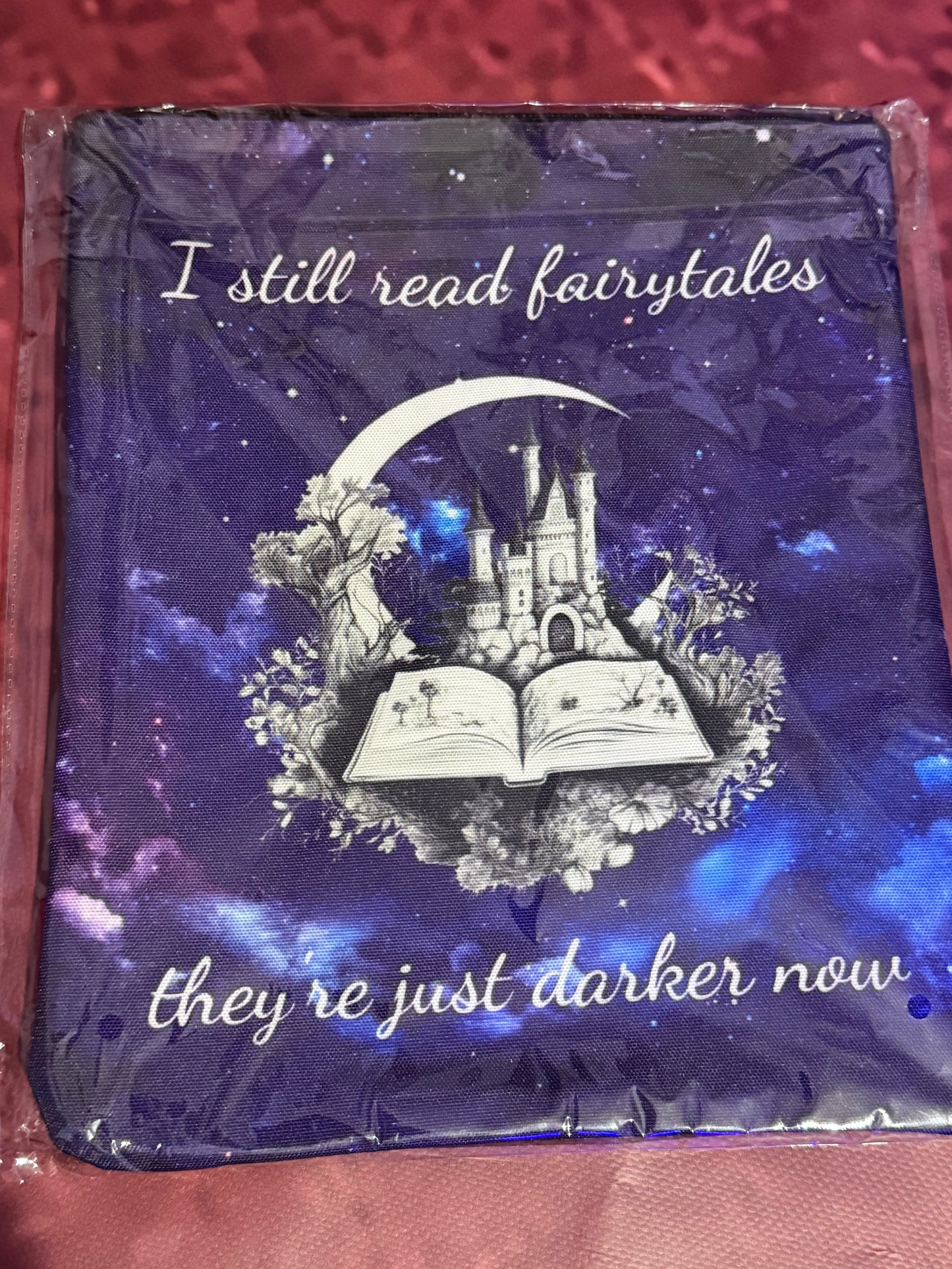 I Still Read Fairytales They're Just Darker Book Sleeve