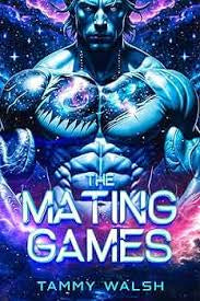 The Mating Games: A Sci Fi Alien Romance (Book 1)