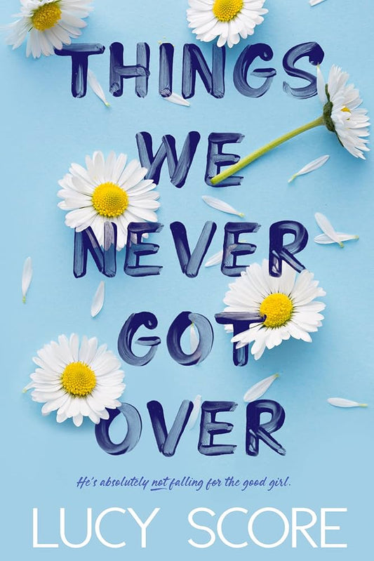 Things We Never Got Over (Knockemout, Book 1)