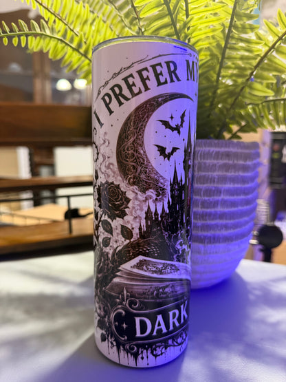 I Prefer my Fairytales Dark and Spicy Tumbler