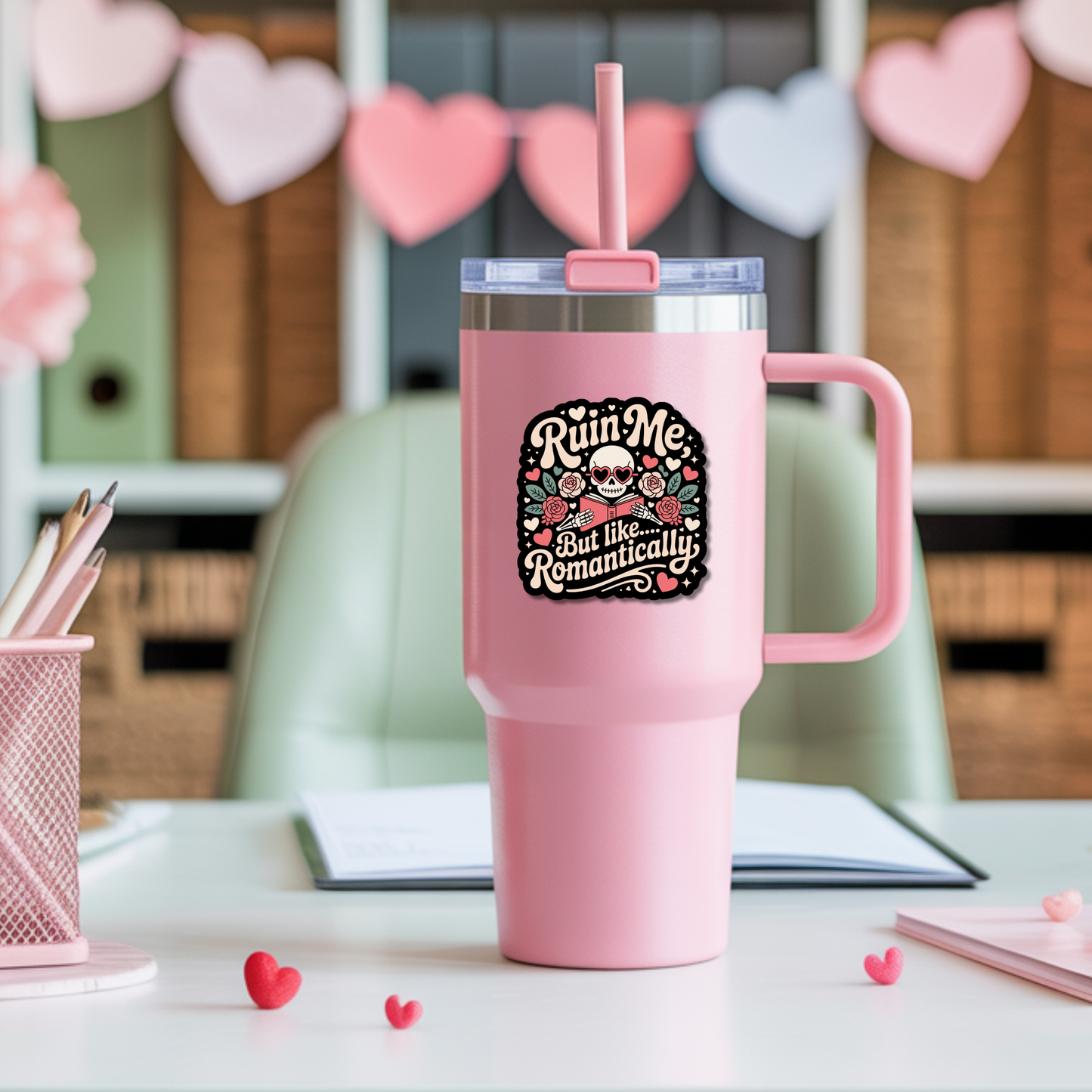 Ruin Me, But Like...Romantically Valentines Die Cut Sticker
