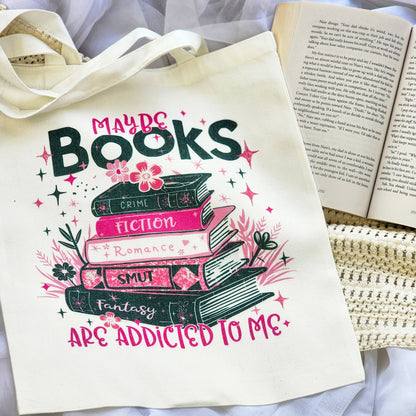 Maybe Books Are Addicted To Me Tote Bag