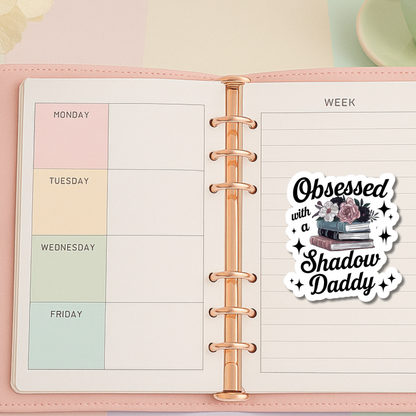 Obsessed with a Shadow Daddy Die Cut Sticker Romantasy